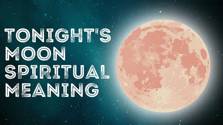 The Spiritual Meaning of Tonight’s Moon: A Celestial Guide